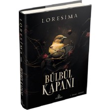 Ephesus Yayınları Bülbül Kapanı 1 Ciltli Loresima Yazarlı 576 Sayfa Kitap