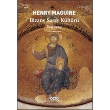 Yapı Kredi Yayınları Bizans Saray Kültürü 829-1204