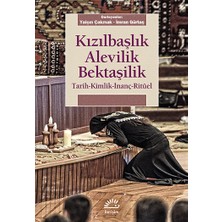 İletişim Yayınları Kızılbaşlık Alevilik Bektaşilik: Tarih, Kimlik, Inanç, Ritüel
