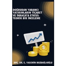Platanus Publishing Doğrudan Yabancı Yatırımların Ticaret ve Ihracata Etkisi Teorik Bir Inceleme