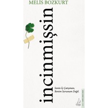 Destek Yayınları İncinmişsin Melis Bozkurt Ciltsiz 168 Sayfa Türkçe Kitap