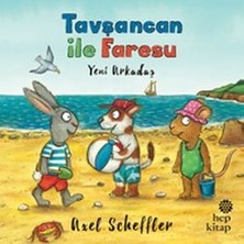Hep Kitap Tavşancan ile Faresu: Yeni Arkadaş