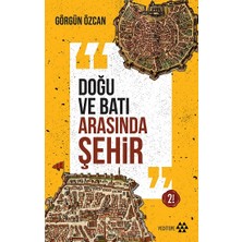 Yeditepe Yayınevi Doğu ve Batı Arasında Şehir