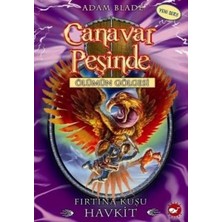 Beyaz Balina Yayınları Canavar Peşinde Serisi 26 - Ölümün Gölgesi (Fırtına Kuşu Havkit)