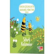 Dikkat Atölyesi Yayınları Sihirli Kelimeler - Erken Çocuklukta Davranış Yönetimi Serisi