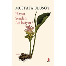 Hayat Senden Ne İstiyor? Mustafa Ulusoy'un Kapı Yayınları'ndan Ciltsiz 200 Sayfalık Kitabı