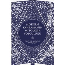 Ötüken Neşriyat Modern Kahramanların Mitolojik Yolculuğu