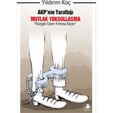 Epos Yayınları Akp’nin Yarattığı Mutlak Yoksullaşma “rüzgar Eken Fırtına Biçer”