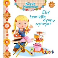 Bıcırık Yayınları Elif Temizlik Oyunu Oynuyor - Küçük Hanımlar (Ciltli)