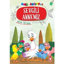 Timaş Çocuk Sevgili Annemiz - Mini Masallar 4
