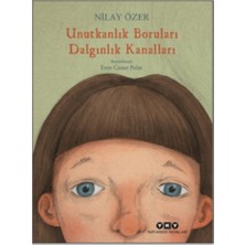 Yapı Kredi Yayınları Unutkanlık Boruları Dalgınlık Kanalları