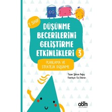 Abm Yayınevi Düşünme Becerilerini Geliştirme Etkinlikleri 3- Planlama ve Stratejik Düşünme