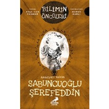 Erdem Çocuk Amasyalı Hekim Sabuncuoğlu Şerefeddin - Bilimin Öncüleri