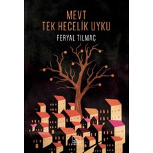 İthaki Yayınları Mevt Tek Hecelik Uyku Feryal Tilmaç 216 Sayfa Ciltsiz Eser