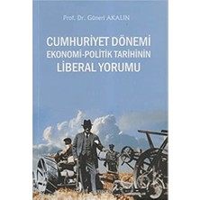 Orion Kitabevi Cumhuriyet Dönemi Ekonomi-Politik Tarihinin Liberal Yorumu