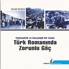 Mixora Türk Romanında Zorunlu Göç Psikanalitik ve Sosyolojik Bir Analiz
