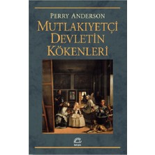 İletişim Yayınları Mutlakıyetçi Devletin Kökenleri