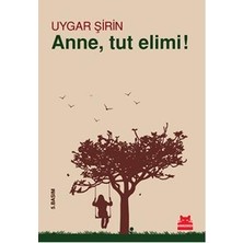 Kırmızı Kedi Yayınevi Anne, Tut Elimi!
