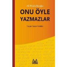 Arkadaş Yayınları Onu Öyle Yazmazlar