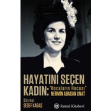 Remzi Kitabevi Hayatını Seçen Kadın Nermin Abadan Unat Sedef Kabaş ile Ciltsiz 344 Sayfa