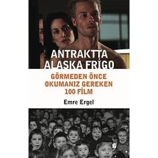 Agora Kitaplığı Antraktta Alaska Frigo – Görmeden Önce Okumanız Gereken 100 Film