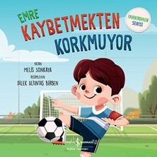 İş Bankası Kültür Yayınları Emre Kaybetmekten Korkmuyor - Farkındalık Serisi