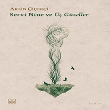 Mixora Servi Nine ve Üç Güzeller