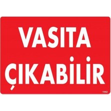 Alvera Vasıta Çıkabilir Uyarı Levhası 25X35 KOD:1552