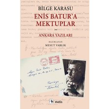 Metis Yayınları Enis Batur’a Mektuplar ve Ankara Yazıları