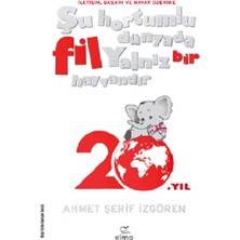 Elma Yayınevi Şu Hortumlu Dünyada Fil Yalnız Bir Hayvandır