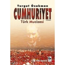 Bilgi Yayınevi Cumhuriyet Türk Mucizesi Birinci Kitap