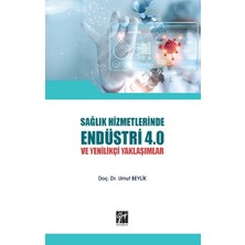 Gazi Kitabevi Sağlık Hizmetlerinde Endüstri 4.0 ve Yenilikçi Yaklaşımlar