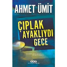Yapı Kredi Yayınları Çıplak Ayaklıydı Gece