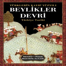 K&A Türklerin Kayıp Yüzyılı Beylikler Devri