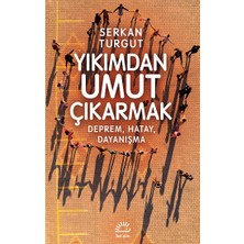 İletişim Yayınları Yıkımdan Umut Çıkarmak