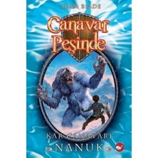 Beyaz Balina Yayınları Canavar Peşinde Serisi 05 - Kar Canavarı Nanuk (Beast Quest Nanook The Snow Monster)