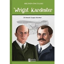 Parola Yayınları Wright Kardeşler - Bilimin Öncüleri