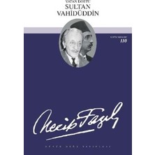 Büyük Doğu Yayınları Vatan Dostu Sultan Vahidüddin : 90 - Necip Fazıl Bütün Eserleri