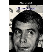 Yapı Kredi Yayınları Okuma Uğraşı - Yazın Metninin Kavranışında Okur-Metin-Yazar