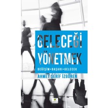 Elma Yayınevi Geleceği Yönetmek (Değişim-Başarı-Gelecek)