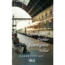 Gülnar Yayınları Kaçırdığımız Trenler Şaşırdığımız Yollar