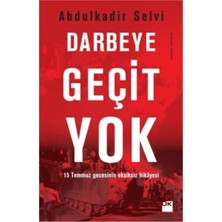 Doğan Kitap Darbeye Geçit Yok - 15 Temmuz Gecesinin Eksiksiz Hikayesi