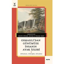 Alfa Yayınları Osmanlı’dan Günümüze Insanın Ayak Izleri