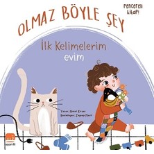 Uçan Fil Yayınları Olmaz Böyle Şey - Ilk Kelimelerim Evim (Sıvama Cilt)