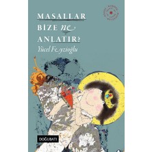Doğu Batı Çocuk Masallar Bize Ne Anlatır?