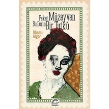 İletişim Yayınları Fakat Müzeyyen Bu Derin Bir Tutku