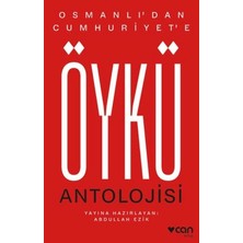 Osmanlı'dan Cumhuriyet'e Öykü Antolojisi