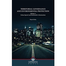 Kapadokya Üniversitesi Yayınları Territorial Governance And Environmental Protection Volume 1