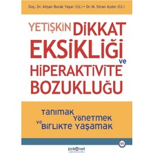 Psikonet Yayınları Yetişkin Dikkat Eksikliği ve Hiperaktivite Bozukluğu Alişan Burak Yaşar Sinan Aydın Ciltsiz