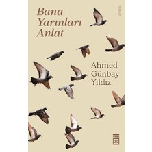 Timaş Yayınları Bana Yarınları Anlat
